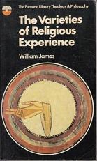 The Varieties of Religious Experience (The Fontana Library [of] Theology & Philosophy: [Gifford Lect 