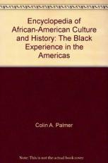Encyclopedia of African-American Culture and History : The Black Experience in the Americas 2nd