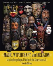 Magic, Witchcraft, and Religion : An Anthropological Study of the Supernatural 7th