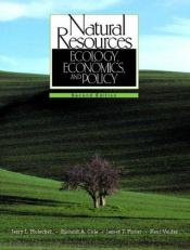 Natural Resources : Ecology, Economics, and Policy 2nd