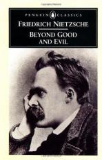Beyond Good and Evil : Prelude to a Philosophy of the Future 