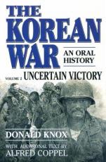 The Korean War Vol. 2 : Uncertain Victory: an Oral History 