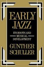 Early Jazz Vol. 1 : Its Roots and Musical Development 