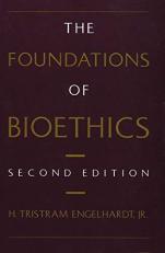 The Foundations of Bioethics 2nd