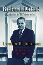 Lyndon B. Johnson : Portrait of a President 