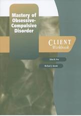Mastery of Obsessive-Compulsive Disorder: Client Workbook 