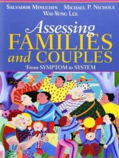 Assessing Families and Couples : From Symptom to System 
