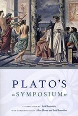 Plato's Symposium : A Translation by Seth Benardete with Commentaries by Allan Bloom and Seth Benardete 