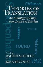 Theories of Translation : An Anthology of Essays from Dryden to Derrida 