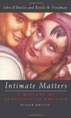 Intimate Matters : A History of Sexuality in America 2nd