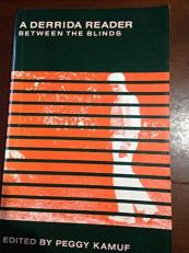 A Derrida Reader : Between the Blinds 