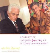 Portrait of Jacques Derrida As a Young Jewish Saint 