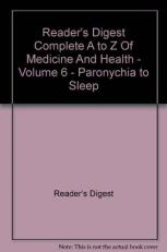 Reader's Digest Complete A to Z Of Medicine And Health - Volume 6 - Paronychia to Sleep 