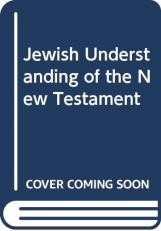 Jewish Understanding of the New Testament 