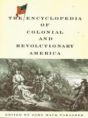 The Encyclopedia of Colonial and Revolutionary America 