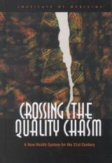 Crossing the Quality Chasm : A New Health System for the 21st Century