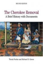 The Cherokee Removal : A Brief History with Documents 2nd