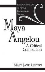 Maya Angelou : A Critical Companion 