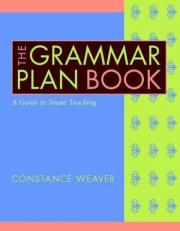 The Grammar Plan Book : A Guide to Smart Teaching 