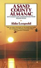 A Sand County Almanac : With Essays on Conservation from Round River 