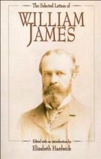 The Selected Letters of William James 
