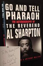 Go and Tell the Pharaoh : The Autobiography of Reverend Al Sharpton 