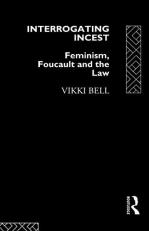 Interrogating Incest : Feminism, Foucault and the Law 