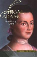 Abigail Adams : A Writing Life 