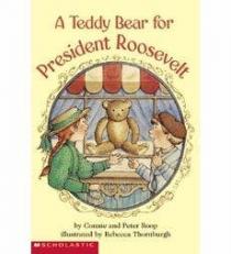 A teddy bear for President Roosevelt: By Peter and Connie Roop ; illustrated by Rebecca Thornburgh 