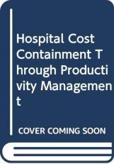 Hospital Cost Containment Through Productivity Management 