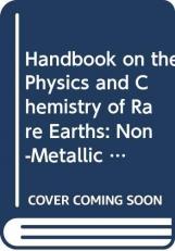 Handbook of Physics and Chemistry of Rare Earths Vol. 3 : Non-Metallic Compounds-I 