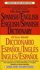 The New World Spanish-English, English-Spanish Dictionary : Completely Revised Second Edition