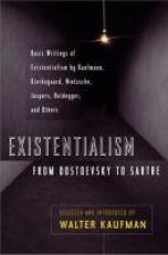 Existentialism from Dostoevsky to Sartre : Basic Writings of Existentialism by Kaufmann, Kierkegaard, Nietzsche, Jaspers, Heidegger, and Others 