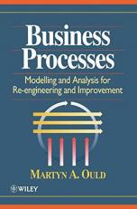 Business Processes : Modelling and Analysis for Re-Engineering and Improvement 