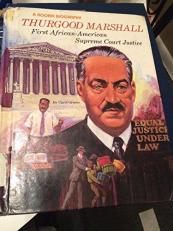 Thurgood Marshall : First African-American Supreme Court Justice