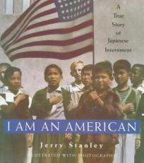 I Am an American : A True Story of Japanese Internment 
