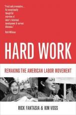 Hard Work : Remaking the American Labor Movement 