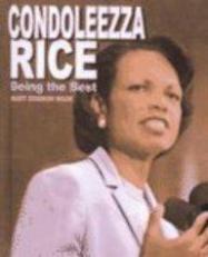 Condoleeza Rice : Being the Best 