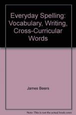 Everyday Spelling: Vocabulary, Writing, Cross-Curricular Words 