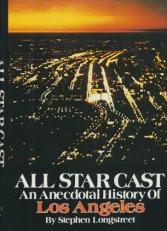 All star cast: An anecdotal history of Los Angeles 