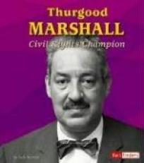 Thurgood Marshall : Civil Rights Champion 