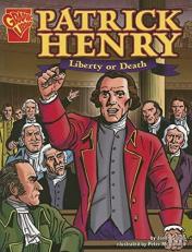 Patrick Henry : Liberty or Death 