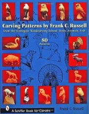 Carving Patterns by Frank C. Russell : From the Stonegate Woodcarving School: Birds, Animals, Fish 