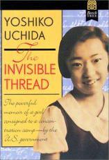 Invisible Thread : A Memoir by Yoshiko Uchida 