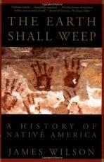 Earth Shall Weep : A History of Native America 