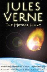 Meteor Hunt : The First English Translation of Verne's Original Manuscript