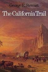 The California Trail : An Epic with Many Heroes 