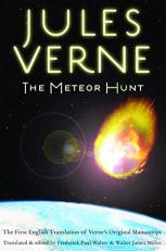 The Meteor Hunt : The First English Translation of Verne's Original Manuscript