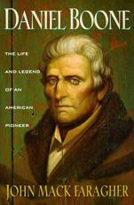 Daniel Boone : The Life and Legend of an American Pioneer 
