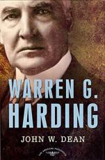 Warren G. Harding : The American Presidents Series: the 29th President, 1921-1923 